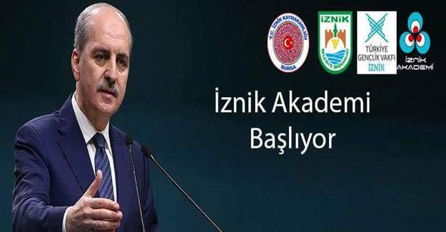 İznik Akademide Açılış Dersi Başbakan Yardımcısı Kurtulmuş'tan