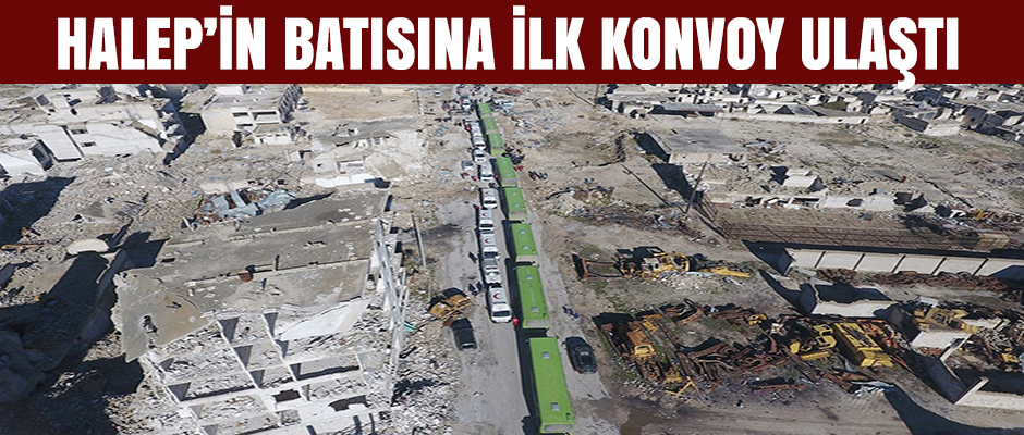 Halep’in batısına ilk konvoy ulaştı