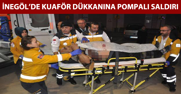 İnegöl'de Kuaför dükkanına pompalı saldırı: 2 yaralı