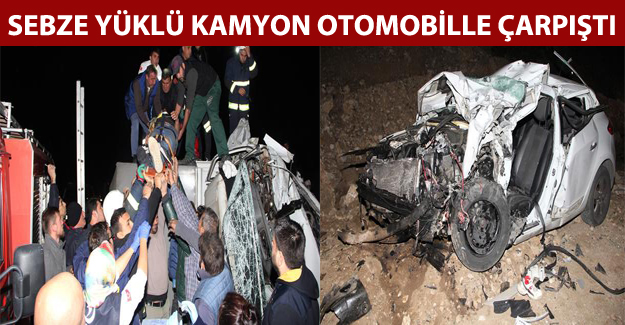 Sebze yüklü kamyon otomobille çarpıştı: 1 ölü, 2 yaralı