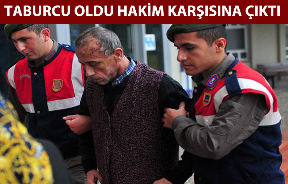 Taburcu oldu, hakim karşısına çıktı