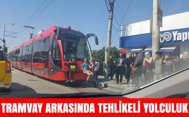 Tramvay arkasında ölümüne yolculuk