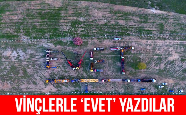 Vinçlerle "evet" yazdılar