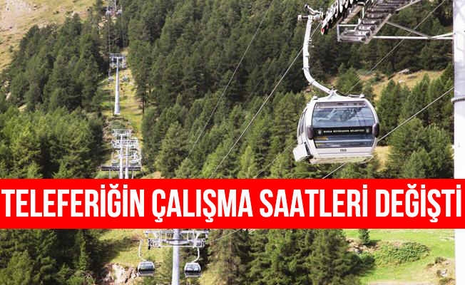 Bursa'da Teleferiğin Çalışma Saatleri Değişti