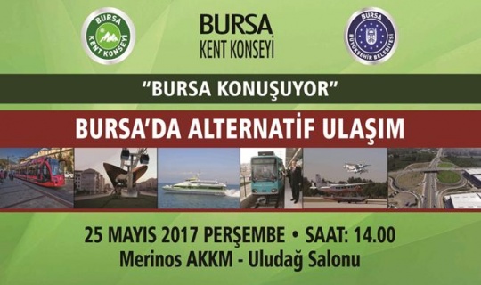 Kent Konseyi`nde gündem ‘Bursa`da Alternatif Ulaşım