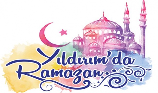 Yıldırım ''11 Ayın Sultanı Ramazan'a Hazır