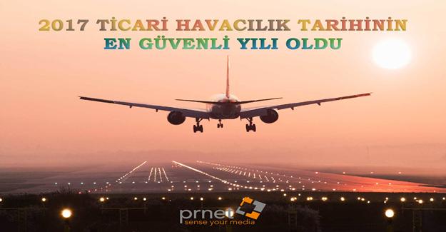 2017 Ticari Havacılık Tarihinin En Güvenli Yılı Oldu