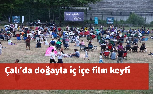 Çalı’da doğayla iç içe film keyfi