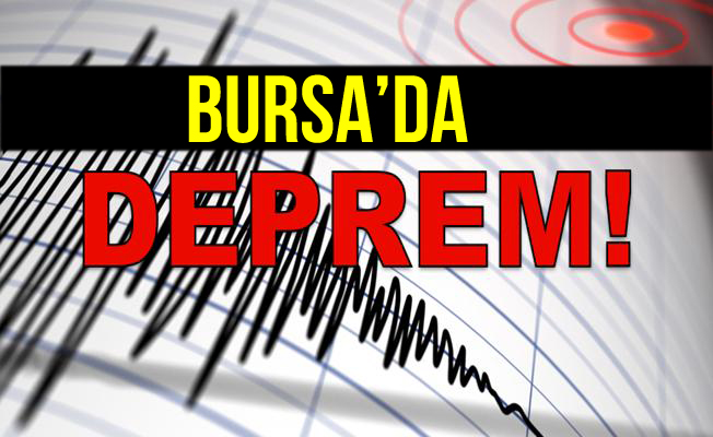 Bursa'da Deprem Oldu!