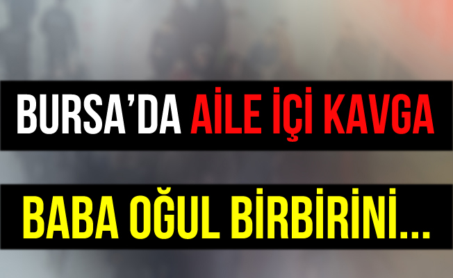 Bursa İnegöl'deki Baba Oğul Kavgasında 3 Kişi Yaralandı