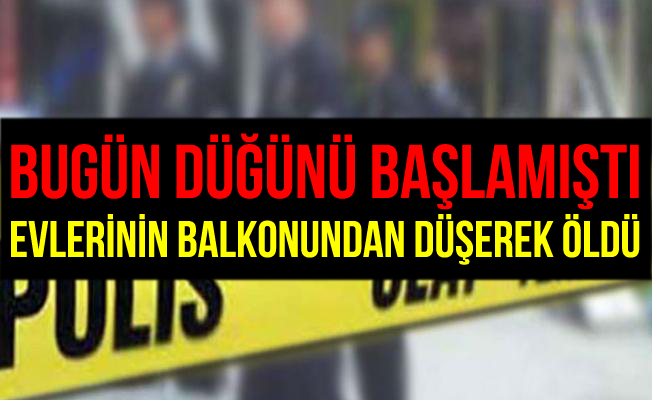 Gaziantep'te Düğün Günü 8. Kattan Düşen Damat Öldü!