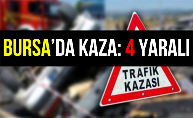 Bursa İnegöl'de Trafik Kazası: 4 Yaralı