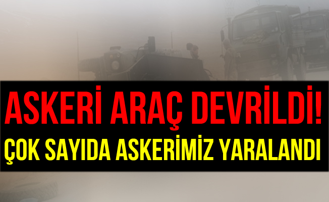 Şırnak'ta Askeri Araç Devrildi: 12 Askerimiz Yaralandı