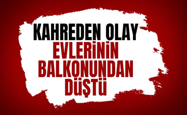 Şanlıura'da Balkondan Düşen Down Sendromlu Çocuk Öldü