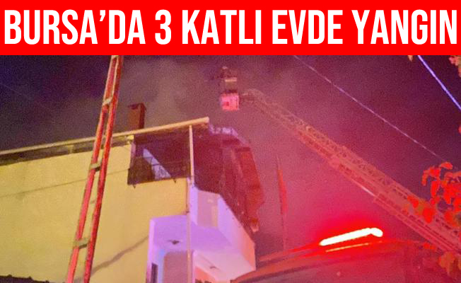 Bursa'da 3 Katlı Evin Teras Katında Yangın Çıktı