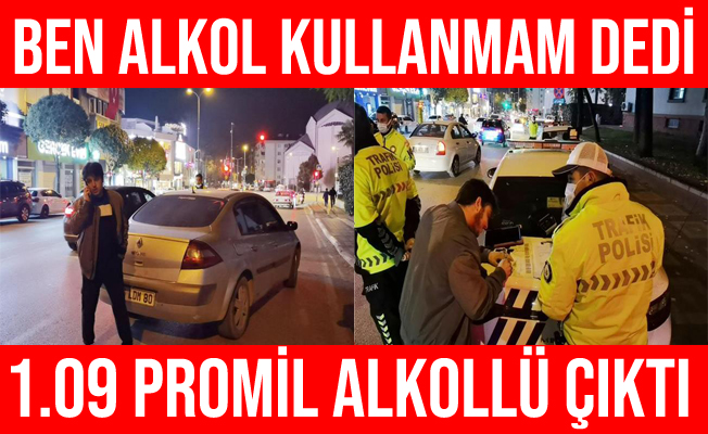 Bursa'da Alkol Kullanmam Diyen Şahıs 1.09 Promil Alkollü Çıktı