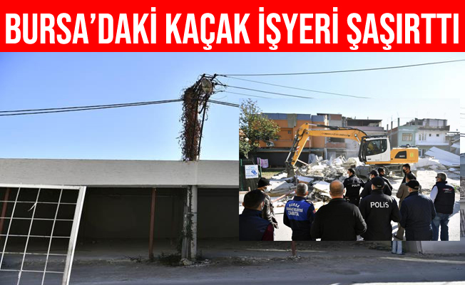 Bursa'da Elektrik Direkli Kaçak İşyeri Herkesi Şaşırttı