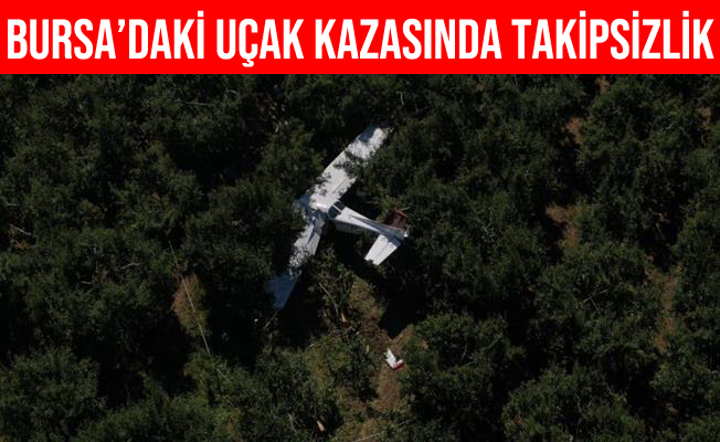Bursa'daki Uçak Kazasına Takipsizlik Kararı Verildi