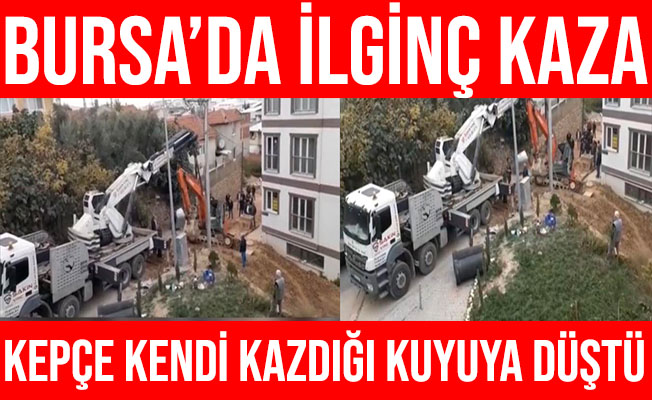 Bursa Kestel'de Kepçe Kendi Kazdığı Kuyuya Düştü