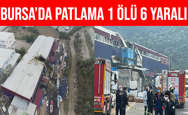 Bursa Kestel'deki Fabrikada Patlamada 1 Ölü, 2'si Ağır 6 Yaralı