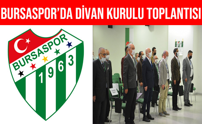 Bursaspor’da Divan Kurulu Toplantısı Gerçekleştirildi