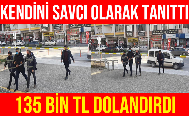 Çorum'da Kendisini Savcı Olarak Tanıtıp 351 Bin TL Dolandırdı