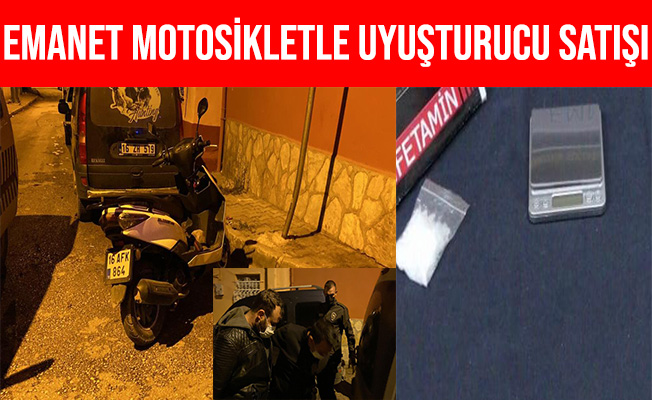 Emanet Aldığı Motosikletle Uyuşturucu Satarken Yakalandı