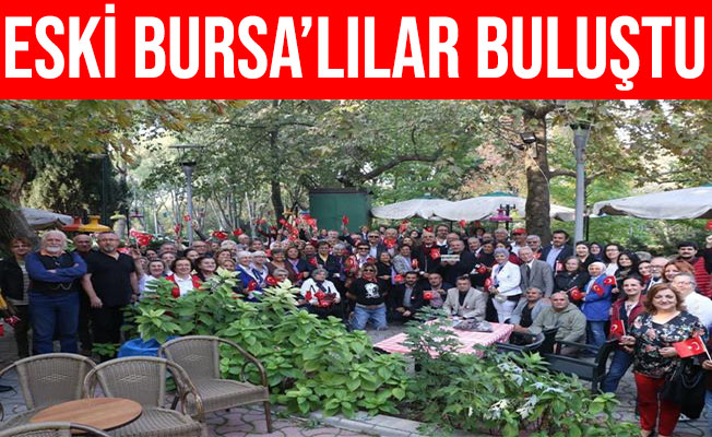 Eski Bursalılar Grubu Geleneksel Toplantıda Buluştu