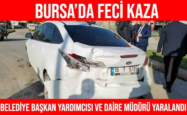 İnegöl Belediye Başkan Yardımcısı ve Daire Müdürü Kazada Yaralandı