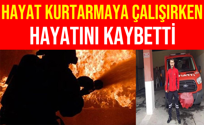 Mersin Tarsus'ta Hayat Kurtarmak İsteyen İtfaiye Eri Öldü