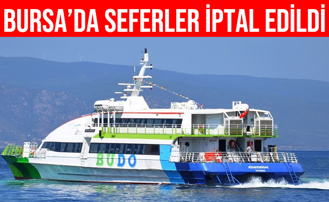 Bursa Mudanya'da BUDO Seferleri İptal Edildi