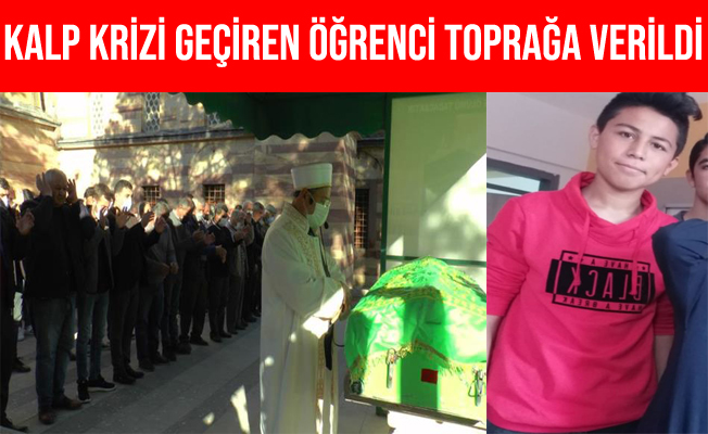 Nevşehir'de Teneffüste Kalp Krizi Geçiren Öğrenci Toprağa Verildi
