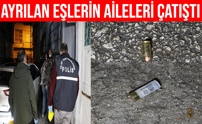 Ayrılan eşlerin aileleri arasında silahlı kavga: 3 yaralı