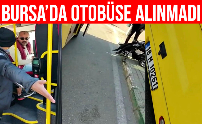 Bursa'da engelli kişi özel halk otobüsüne alınmadı