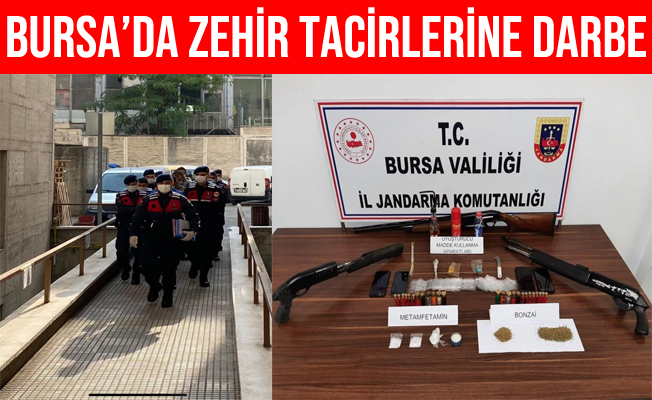 Bursa'da Jandarmadan zehir tacirlerine darbe