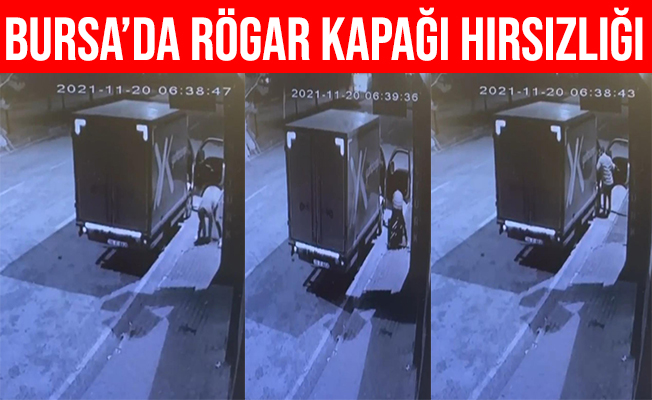 Bursa'da kargo aracıyla gelip rögar kapağını çaldılar