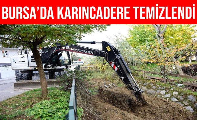 Bursa'da Karıncadere’den 80 ton hafriyat çıkarıldı