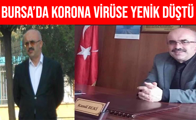 Bursa'da Okul Müdürü Koronaya Yenik Düştü
