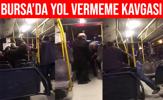 Bursa'da otobüste yumruk yumruğa yol verme kavgası