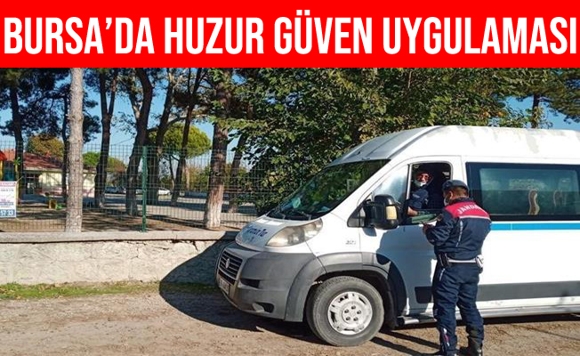 Bursa'da Türkiye Huzur Güven Uygulaması