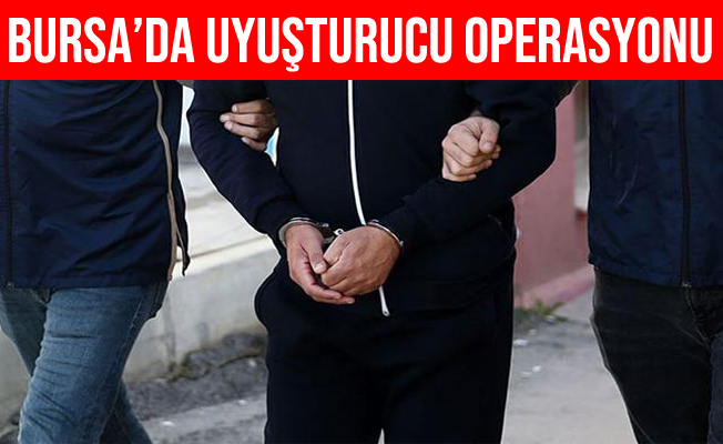 Bursa'daki uyuşturucu operasyonunda 2 kişi tutuklandı