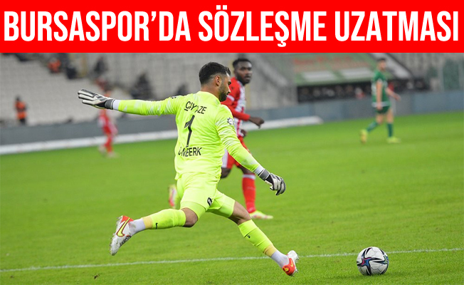 Bursaspor, Canberk Yurdakul’un sözleşmesini 3 yıl uzattı