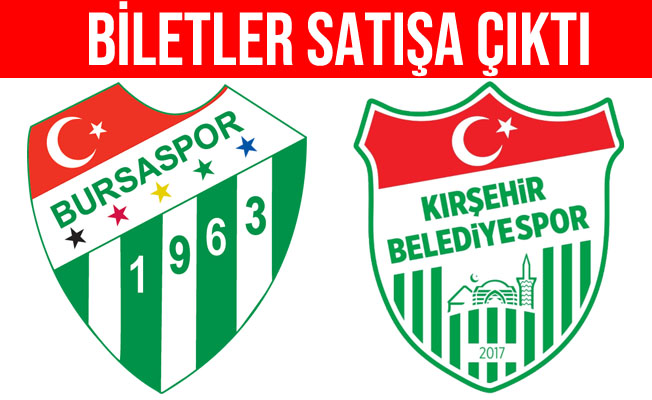Bursaspor-Kırşehir Belediyespor maçının biletleri satışa çıktı