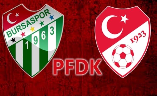 Bursaspor Kulübü PFDK’ya sevk edildi