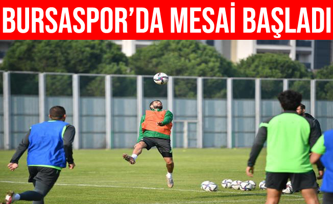 Bursaspor’da İstanbulspor maçı mesaisi başladı