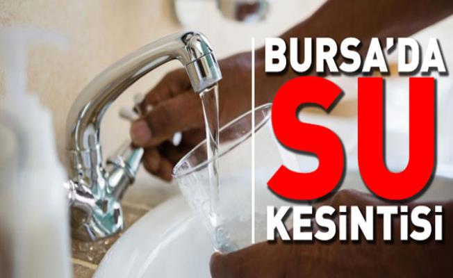 Harmancık'ta su kesintisi yapılacak