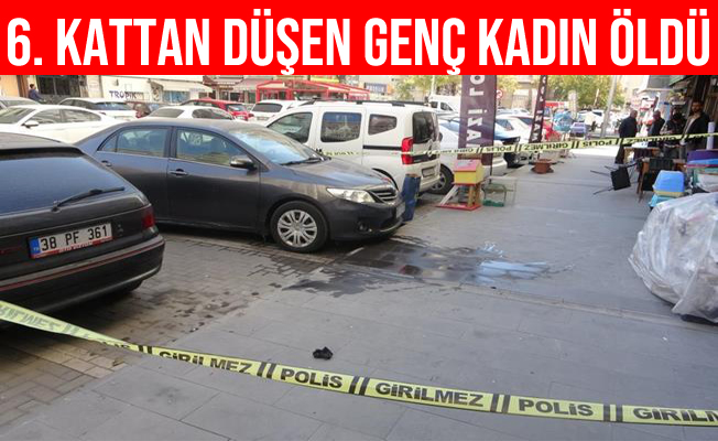 Kayseri'de 6. Kattan Düşen Kadın Hayatını Kaybetti