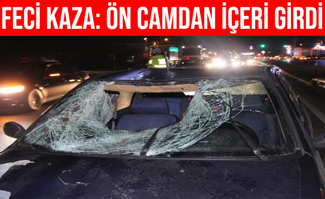 Kocaeli’de otomobilin çarptığı yaya ön camdan içeri girdi