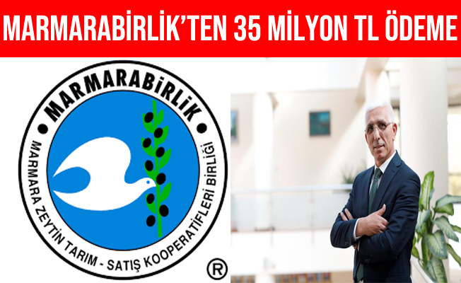 Marmarabirlik 35 milyon TL’lik ödeme yapacak