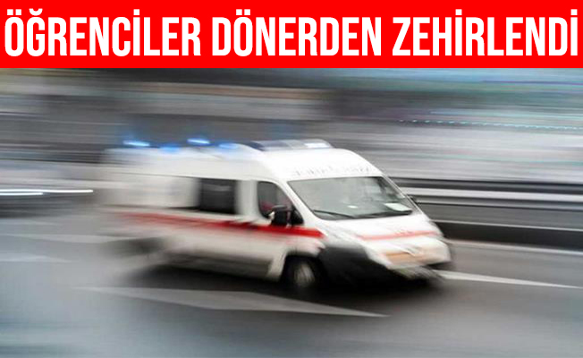 Nevşehir'de 4 Lise Öğrencisi Yedikleri Dönerden Zehirlendi